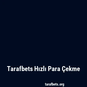 Tarafbets Hızlı Para Çekme