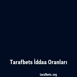 Tarafbets İddaa Oranları