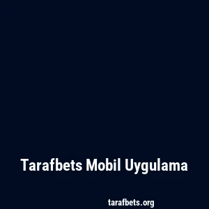 Tarafbets Mobil Uygulama