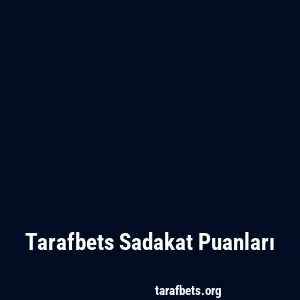 Tarafbets Sadakat Puanları