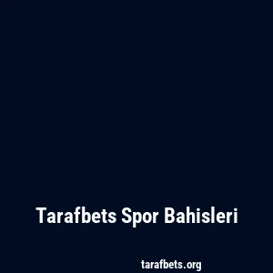 Tarafbets Spor Bahisleri